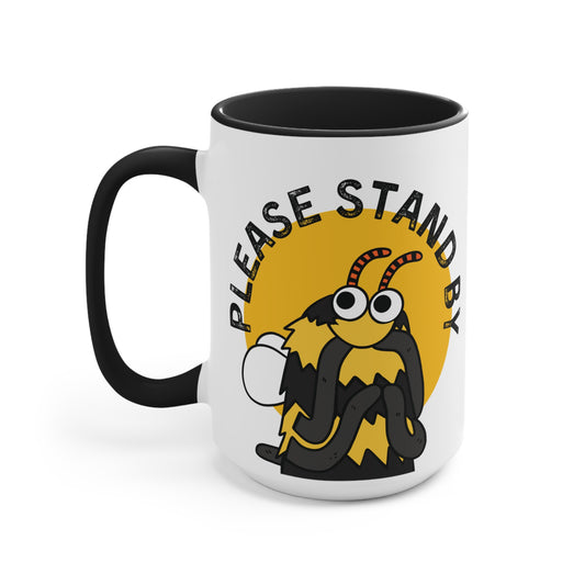 "Please Stand By" Ceramic Mug